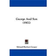 George and Son by Cooper, Edward Herbert, 9781104069575