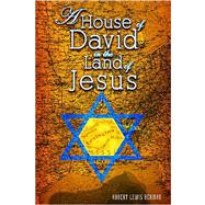 A House of David In the Land of Jesus by Berman, Robert Lewis, 9781419679575