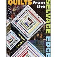 Quilts from the Selvage Edge by Griska, Karen, 9781574329575