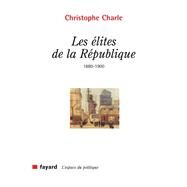 Les lites de la Rpublique by Christophe Charle, 9782213629575