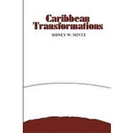 Caribbean Transformations by Mintz,Sidney W., 9780202309576