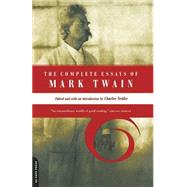 The Complete Essays of Mark Twain by Neider, Charles, 9780306809576