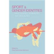 Sport and Gender Identities: Masculinities, Femininities and Sexualities by Carmichael Aitchison; Cara, 9780415259576