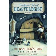 The Basilisk's Lair by Lafevers, R. L.; Murphy, Kelly, 9780547549576
