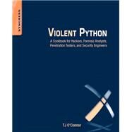 Violent Python by O'Connor, T. J., 9781597499576