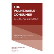 The Vulnerable Consumer by Naresh K. Malhotra; Angela Y. Lee, 9781802629576