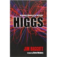 Higgs The invention and discovery of the 'God Particle' by Baggott, Jim, 9780199679577