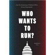 Who Wants to Run? by Hall, Andrew B., 9780226609577