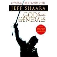 Gods and Generals by SHAARA, JEFF, 9780345409577