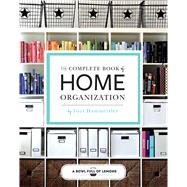 The Complete Book of Home Organization 200+ Tips and Projects by abowlfulloflemons.net; Hammersley, Toni, 9781616289577