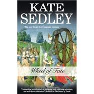 Wheel of Fate by Sedley, Kate, 9780727879578