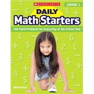 Daily Math Starters: Grade 1 180 Math Problems for Every Day of the School Year by Krech, Bob, 9781338159578