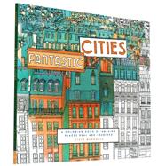 Fantastic Cities by McDonald, Steve, 9781452149578