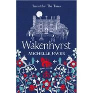 Wakenhyrst by Michelle Paver, 9781788549578