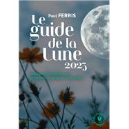 Le guide de la lune 2023 by Paul Ferris, 9782501169578