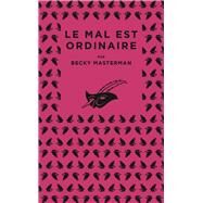Le mal est ordinaire by Becky Masterman, 9782702449578