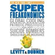 SuperFreakonomics by Levitt, Steven D., 9780060889579