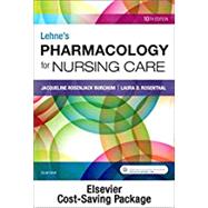Lehne's Pharmacology for Nursing Care by Burchum, Jacqueline Rosenjack; Rosenthal, Laura D. R.N., 9780323609579