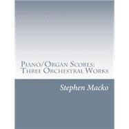 Piano/Organ Scores by Macko, Stephen John, 9781507509579