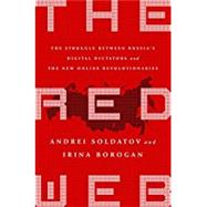 The Red Web by Soldatov, Andrei; Borogan, Irina, 9781610399579