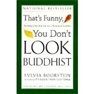 That's Funny, You Don't Look Buddhist by Boorstein, Sylvia, 9780060609580
