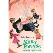 Mary Poppins Opens the Door by Travers, P. L.; Shepard, Mary; Sims, Agnes, 9780544439580