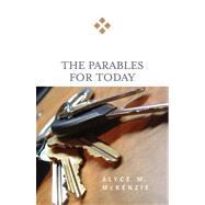 The Parables for Today by McKenzie, Alyce M., 9780664229580