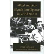 Allied and Axis Signals Intelligence in World War II by Alvarez,David;Alvarez,David, 9780714649580