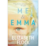 Me & Emma by Flock, Elizabeth, 9780778319580
