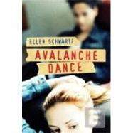 Avalanche Dance by Schwartz, Ellen, 9780887769580