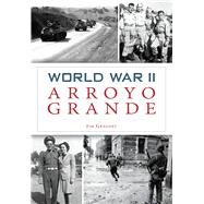 World War II Arroyo Grande by Gregory, Jim, 9781467119580