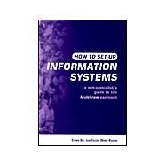 How to Set Up Information Systems by Bell, Simon; Wood-Harper, Trevor; Wood-Harper, A. T., 9781853839580