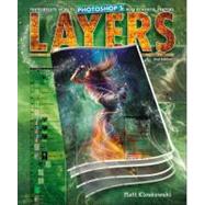 Layers The Complete Guide to Photoshop's Most Powerful Feature by Kloskowski, Matt, 9780321749581
