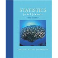 Statistics for the Life Sciences by Samuels, Myra L.; Witmer, Jeffrey A.; Schaffner, Andrew, 9780321989581