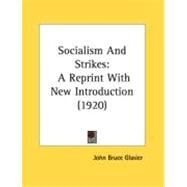 Socialism and Strikes : A Reprint with New Introduction (1920) by Glasier, John Bruce, 9780548869581