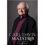 Carl Davis - Maestro by Davis, Carl (COP); Thompson, Wendy (COP), 9780571539581