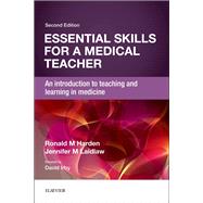 Essential Skills for a Medical Teacher by Harden, Ronald M.; Laidlaw, Jennifer M.; Irby, David M., Ph.D., 9780702069581