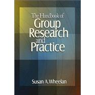 The Handbook of Group Research and Practice by Susan A. Wheelan, 9780761929581