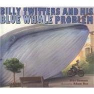 Billy Twitters and His Blue Whale Problem by Barnett, Mac; Rex, Adam, 9780786849581