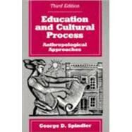 Education and Cultural Process by Spindler, George Dearborn, 9780881339581