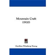 Mountain Craft by Young, Geoffrey Winthrop, 9781104219581