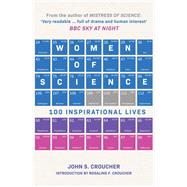 Women of Science 100 Inspirational Lives by Croucher, John S.; Croucher, Rosalind F., 9781398119581