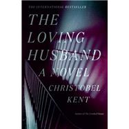 The Loving Husband by Kent, Christobel, 9781432839581