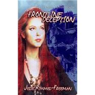Frontline Deception by Kimmel-freeman, Jesse, 9781507799581
