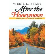 After the Honeymoon by Brady, Virgil L., 9781532069581