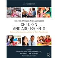The Therapist's Notebook for Children and Adolescents: Homework, Handouts, and Activities for Use in Psychotherapy by Sori; Catherine Ford, 9780415719582