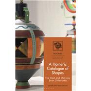 A Homeric Catalogue of Shapes by Solms, Charlayn Von; Carl-Uhink, Filippo; Lindner, Martin, 9781350039582