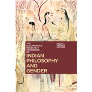The Bloomsbury Research Handbook of Indian Philosophy and Gender by Howard, Veena; Ram-Prasad, Chakravarthi; Tan, Sor-hoon, 9781474269582
