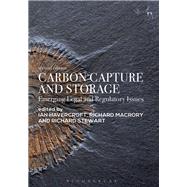 Carbon Capture and Storage Emerging Legal and Regulatory Issues by Havercroft, Ian; Macrory, Richard; Stewart, Richard, 9781509909582