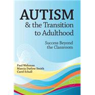 Autism & the Transition to Adulthood by Wehman, Paul, 9781557669582